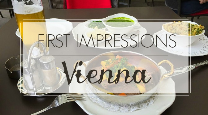 First Impressions // Vienna, Austria