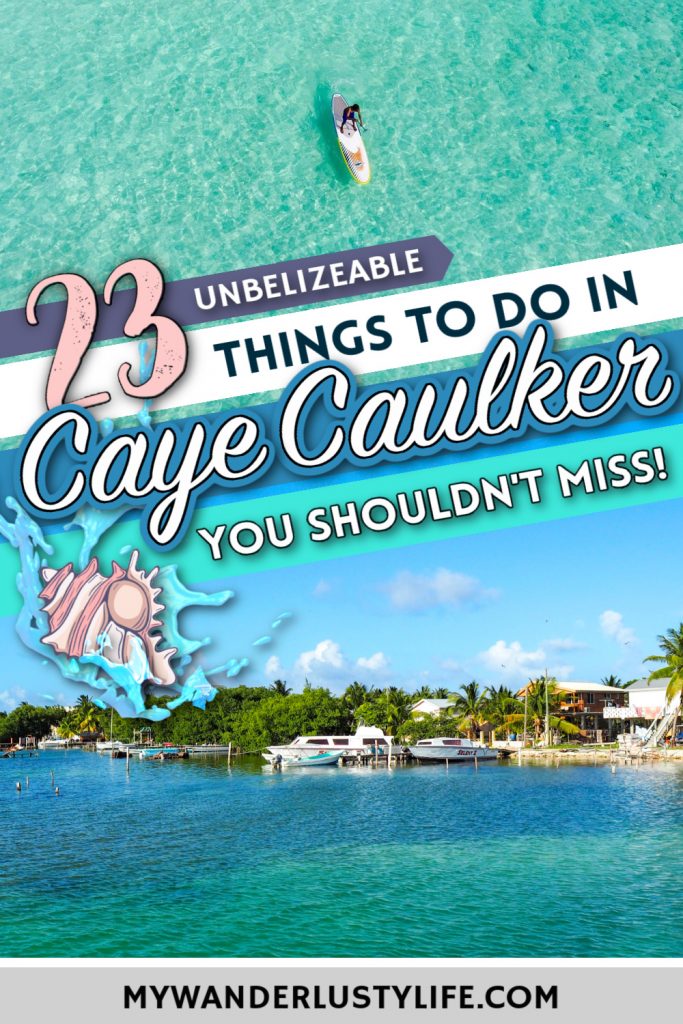 23 Exciting Things to do in Caye Caulker, Belize You Shouldn’t Miss!