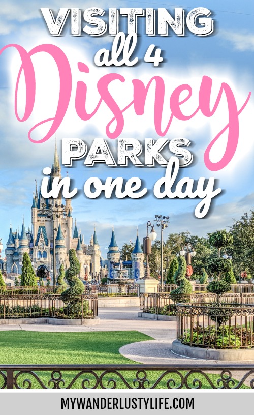 How to Do All 4 Disney Parks in 1 Day: A Super Detailed Guide