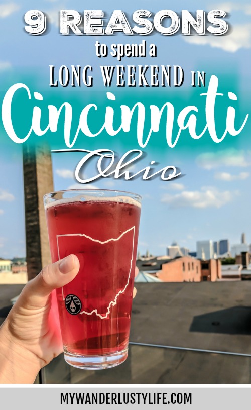 9 Reasons a Long Weekend in Cincinnati, Ohio Should Be Your Next Trip | What to do in Cincinnati | Things to do in Cincinatti | How to spend a weekend in Cincinnati | What to see in Cincinnati, Ohio | Midwest | USA Road trip | 3 days in Cincinnati, Ohio