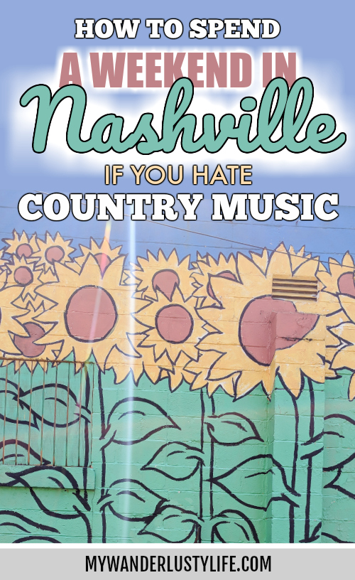 How to Spend a Weekend in Nashville If You Hate Country Music | Nashville, Tennessee, sights, eats, drinks, outdoor activities, etc. #nashville #tennessee #streetart #traveltips