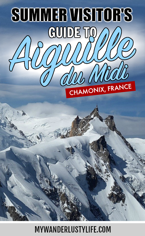 Aiguille du Midi summer visitor's guide in Chamonix, France / How much does it cost, how long does it take, and Aiguille du Midi summer visiting tips #aiguilledumidi #chamonix #alps #frenchalps #montblanc
