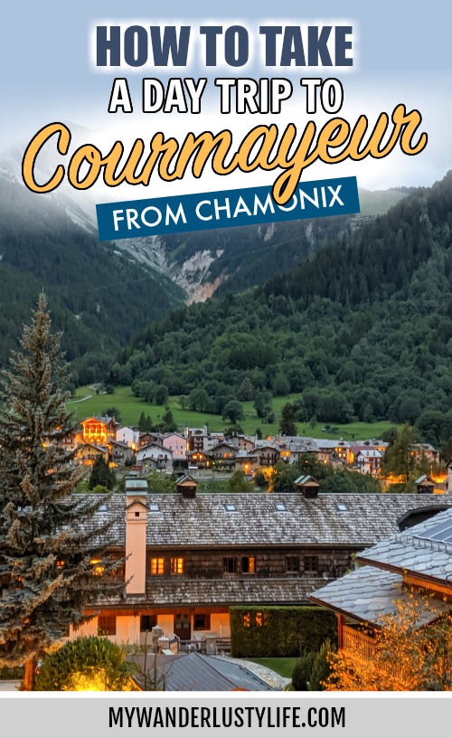Day trip to courmayeur from Chamonix: a quick guide. How to visit Courmayeur, Italy from Chamonix, France and the Mont Blanc valley. Best day hike from Courmayeur / where to eat in courmayeur / where to stay in courmayeur / how to get to courmayeur from chamonix / what to do in courmayeur #courmayeur #chamonix #montblanc #tourdumontblanc #daytrip #valveny