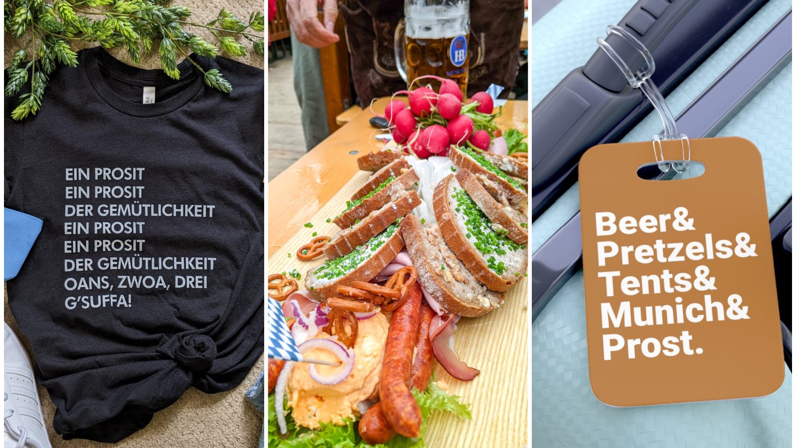 Triple image of T-shirt with Ein Prosit lyrics, a brotzeit, and a brown oktoberfest luggage tag