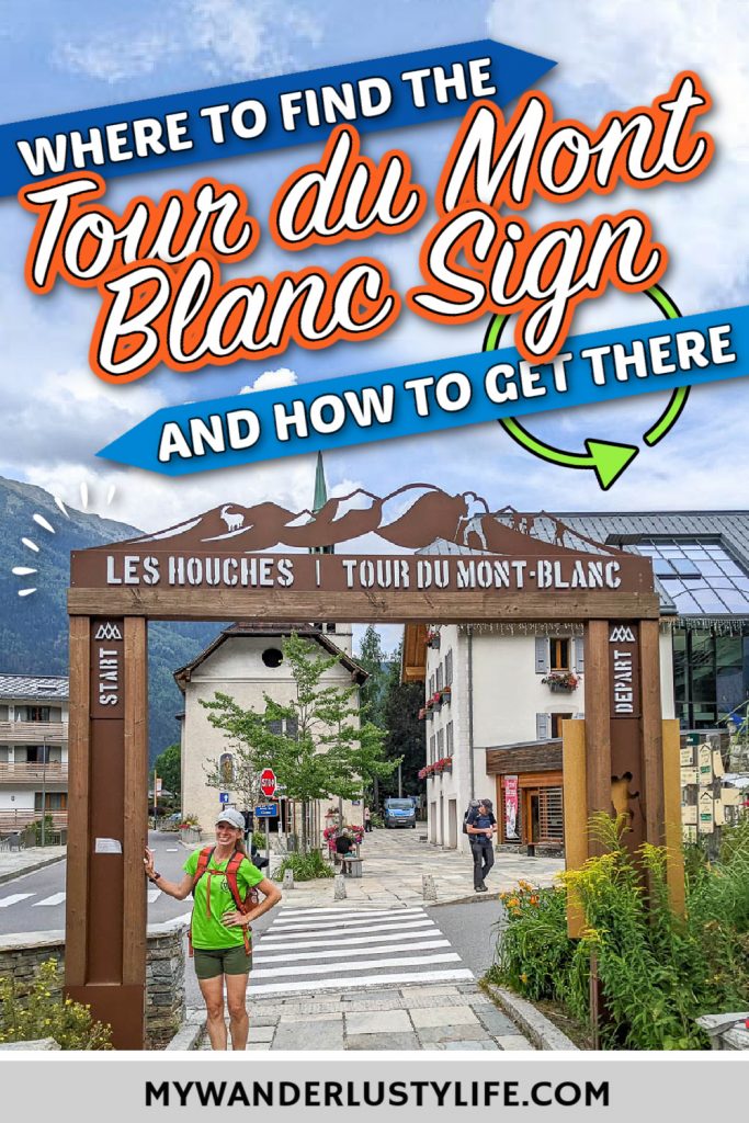 Pinterest pin that reads "where to find the tour du mont blanc sign and how to get there"