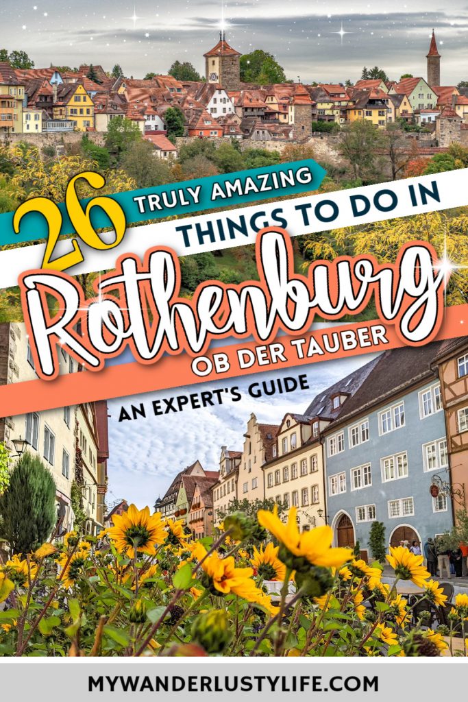 Pinterest pin that says 26 Truly Amazing Things to Do in Rothenburg ob der Tauber, Germany - An Expert's Guide