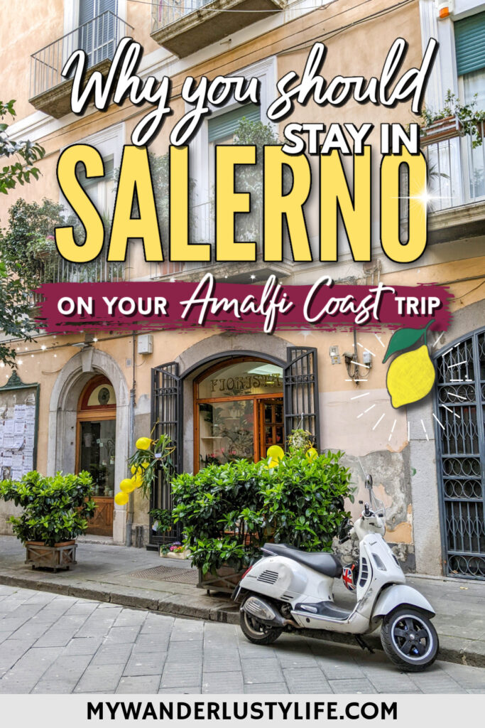 13 Big Reasons Salerno Makes the Best Base When Visiting the Amalfi Coast