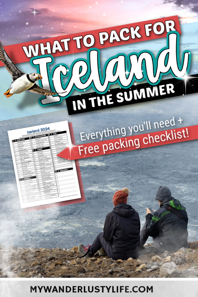 Complete Iceland Packing List for Summer (2024): Apparel, Adventure Essentials, & Free Checklist