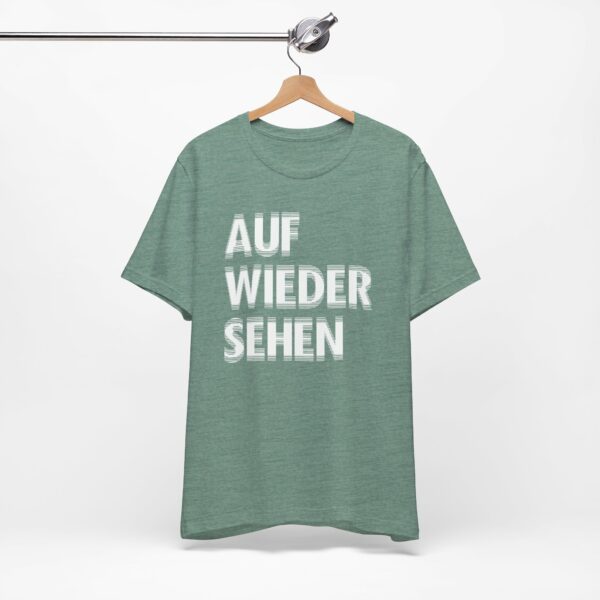 Unisex Auf Wiedersehen Tee - 14 Colors - Image 10