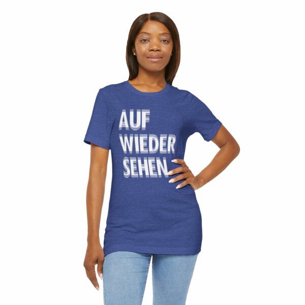 Unisex Auf Wiedersehen Tee - 14 Colors - Image 17