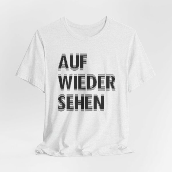 Unisex Auf Wiedersehen Tee - 14 Colors - Image 3