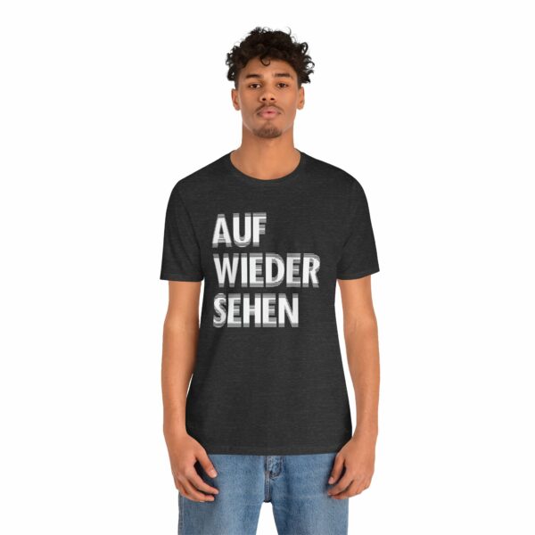 Unisex Auf Wiedersehen Tee - 14 Colors - Image 20