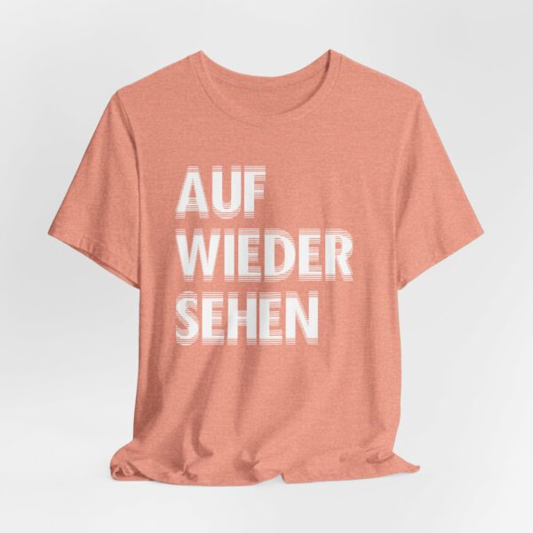 Unisex Auf Wiedersehen Tee - 14 Colors - Image 7