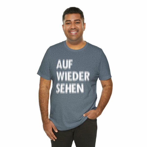 Unisex Auf Wiedersehen Tee - 14 Colors - Image 19