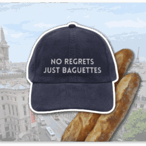 No Regrets Just Baguettes Embroidered Vintage Corduroy Cap